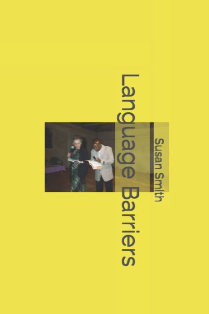 Language Barriers - Susan Smith - Books - Independently Published - 9798811940103 - April 27, 2022
