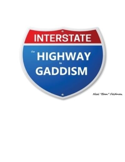 Highway to Gaddism - Drum Calisthenics - Neal Bam Feldman - Livros - Independently Published - 9798836662103 - 23 de junho de 2022