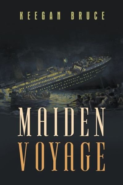 Cover for Keegan Bruce · Maiden Voyage (Pocketbok) (2022)