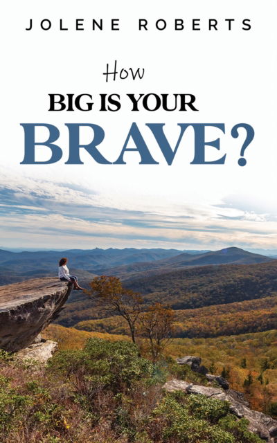 Cover for Jolene Roberts · How Big is Your Brave? (Paperback Book) (2024)