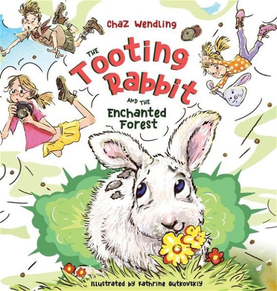 Cover for Chaz Wendling · The Tooting Rabbit and the Enchanted Forest - The Tooting Rabbit (Innbunden bok) (2022)
