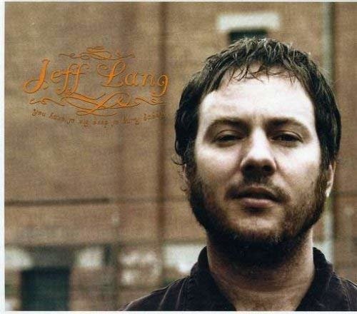 Cover for Jeff Lang · You Have To Dig Deep TO BURY DADDY (CD) (2005)