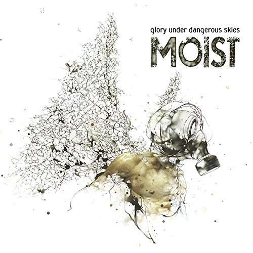 Glory Under Dangerous Skies - Moist - Música - ROCK - 0602537943104 - 7 de outubro de 2014