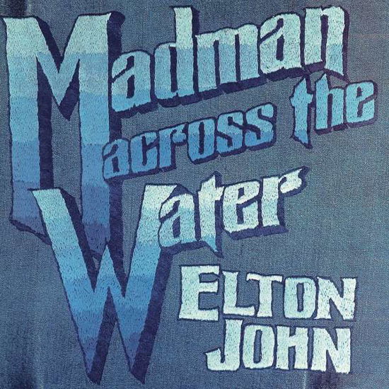 Madman Across The Water - Elton John - Music - UMC - 0602567487104 - August 3, 2018
