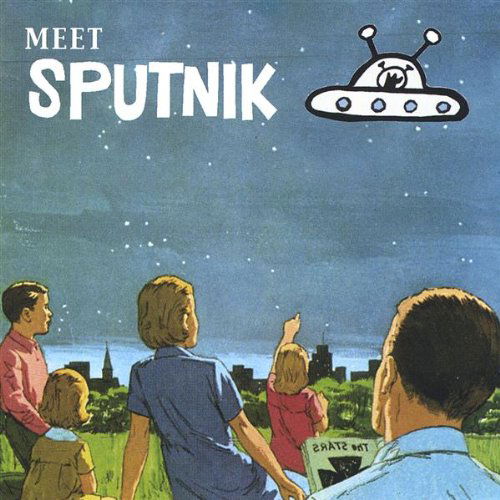 Meet Sputnik - Sputnik - Musiikki - CD Baby - 0634479329104 - tiistai 30. marraskuuta 2004