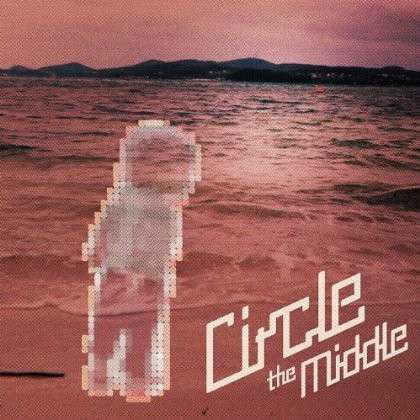 Middle - Circle - Music - Monday Records - 0661799779104 - August 7, 2012