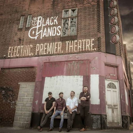 Electric Premier Theatre - Black Hands - Musik - THE BLACK HANDS - 0745114249104 - 14. Juni 2019