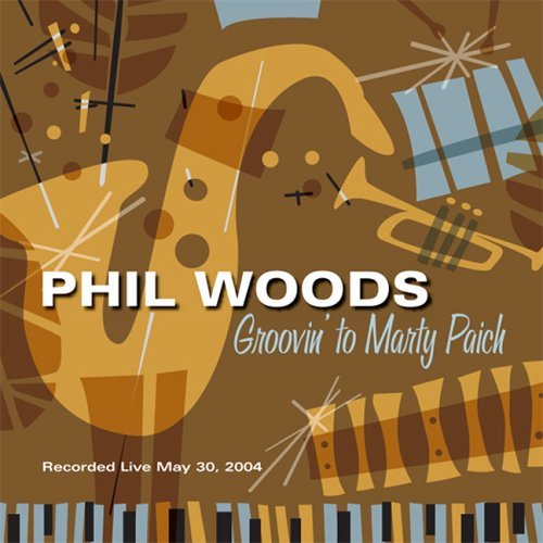 Cover for Phil Woods · Groovin to Marty Paich (CD) (2005)