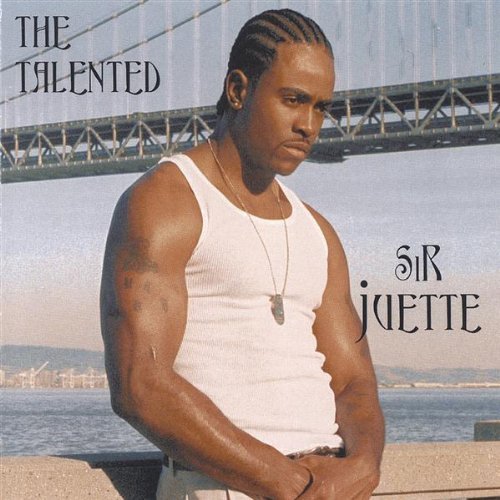Talented Sir Juette - Sir Juette - Music - S.ir. Records - 0783707085104 - May 10, 2005