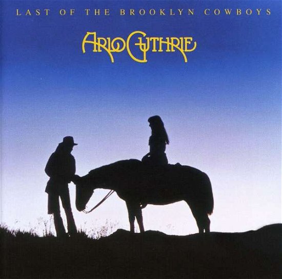 Cover for Arlo Guthrie · Last of the Brooklyn Cowboys (CD) (2005)