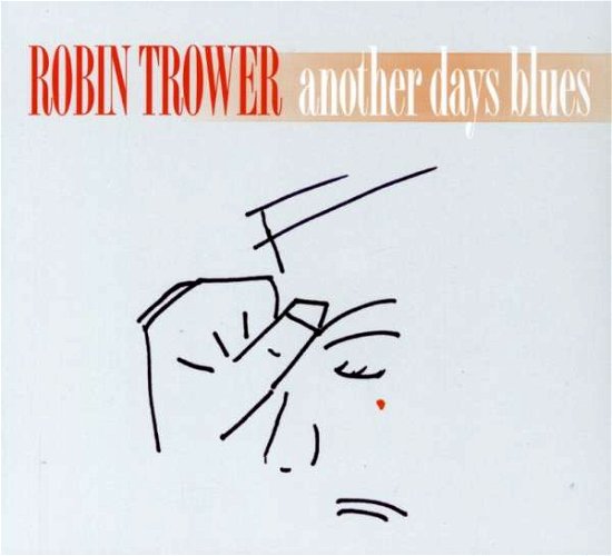 Cover for Robin Trower · Another Days Blues (CD) (2006)