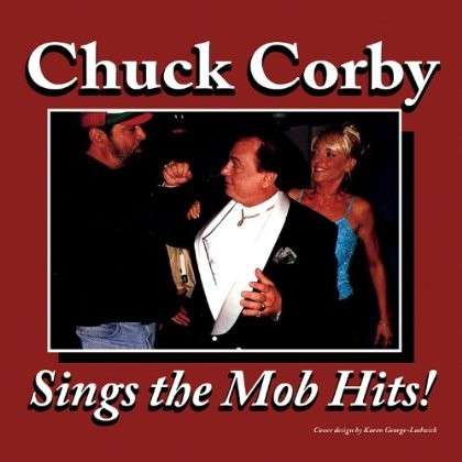 Cover for Chuck Corby · Sings the Mob Hits (CD) (2012)