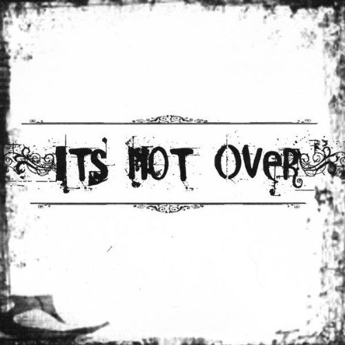 It's Not over - It's Not over - Muzyka - It's Not Over - 0884502235104 - 24 listopada 2009