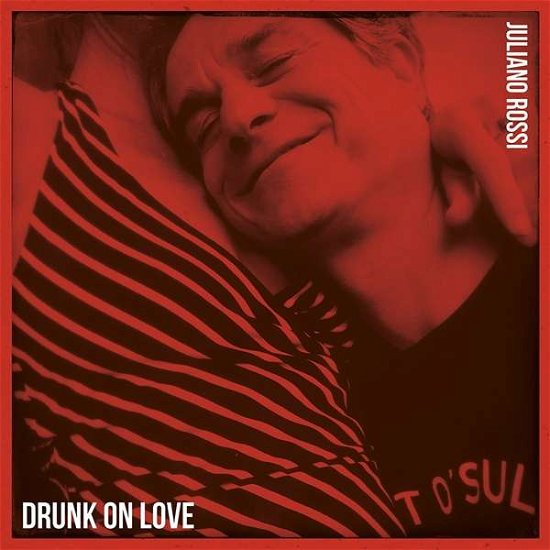 Cover for Juliano Rossi · Drunk On Love (CD)