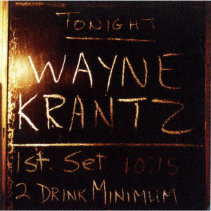 Cover for Wayne Krantz · 2 Drink Minimum (CD) [Japan Import edition] (2021)