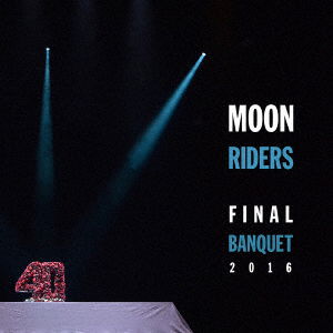 Cover for Moonriders · Moonriders Final Banquet 2016 -saigo No Kyouen- (CD) [Japan Import edition] (2019)