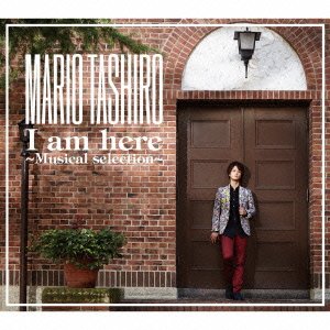 Tashiro Mario · Mario Tashiro I Am Here -musical Selection- (CD) [Japan Import edition] (2014)