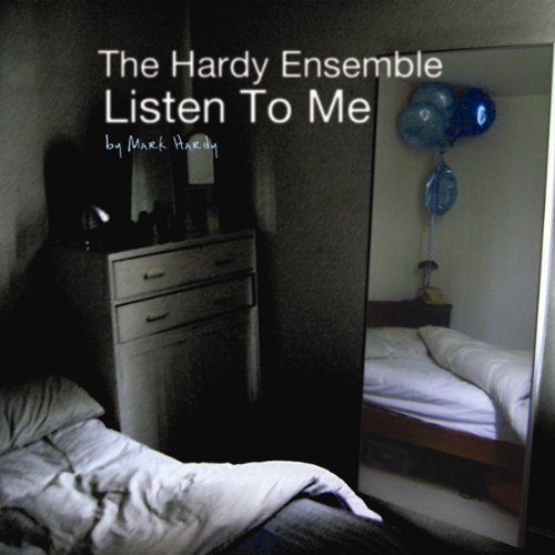 Cover for Hardy Ensemble the · Listen to Me (CD) (2010)