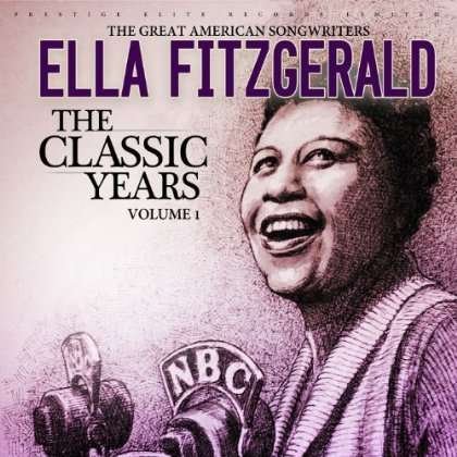 The Classic Years - The Great - Ella Fitzgerald - Musik - PRESTIGE ELITE RECORDS - 5032427123104 - 15. april 2013