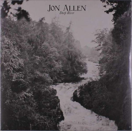 Deep River - Jon Allen - Musiikki - MONOLOGUE RECORDS - 5037300829104 - perjantai 20. huhtikuuta 2018