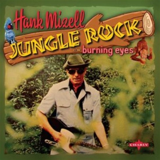 Jungle Rock - Hank Mizell - Musiikki - CHARLY - 5060767442104 - maanantai 1. elokuuta 2022