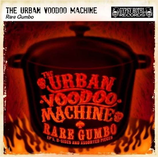 Cover for The Urban Voodoo Machine · Rare Gumbo: Ep's, B-sides and Assorted Pieces (CD) [Digipak] (2020)