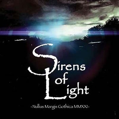 Sirens of Light · Nullus Margis Gothica Mmxxi (CD) (2023)