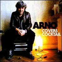 Cover for Arno · Covers Cocktail (CD) (2008)