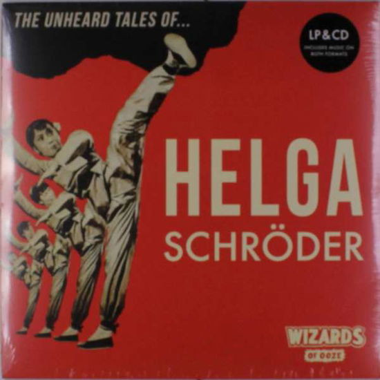 Cover for Wizards Of Ooze · Unheard Stories Of... Helga Schroder (LP) (2017)