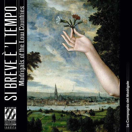 Cover for La Compagnia Del Madrigale · Lasso, Marenzio &amp; da Palestrina: Si breve è 'l tempo. Madrigals in the Low Countries (CD) (2024)