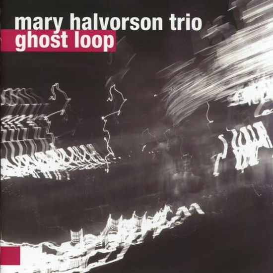 Ghost Loop - Mary Halverson - Music - F T L - 5902768701104 - April 18, 2017