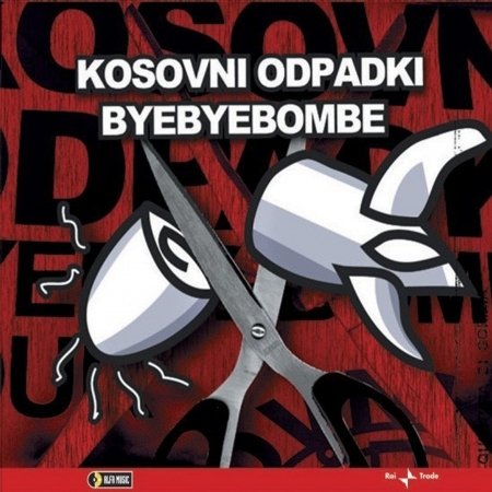 Cover for Kosovni Odpadki · Bye Bye Bombe (CD) (2004)