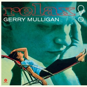 Relax! - Gerry Mulligan - Muziek - WAX TIME - 8436542018104 - 10 maart 2017