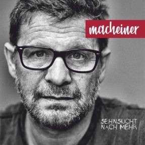 Cover for Macheiner · Sehnsucht Nach Mehr (CD)