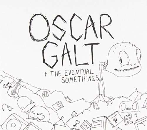 Cover for Galt, Oscar, Oscar Galt and the Eventual Somethings · Oscar Galt &amp; the Eventual Somethings (CD) (2014)