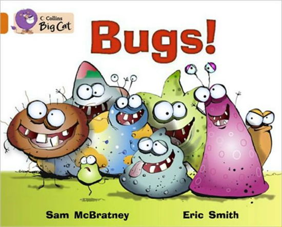 Bugs!: Band 06/Orange - Collins Big Cat - Sam McBratney - Bøger - HarperCollins Publishers - 9780007336104 - 1. september 2010