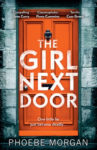 The Girl Next Door - Phoebe Morgan - Books - HarperCollins Publishers - 9780008412104 - October 27, 2020