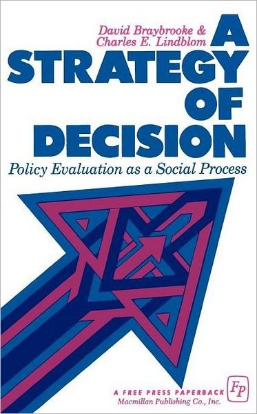 Cover for Charles E. Lindblom · A Strategy of Decision: Policy Evaluation As a Social Process (Paperback Book) (1970)