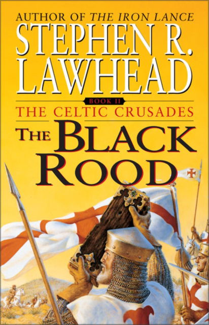 Cover for Stephen Lawhead · The Black Rood - Celtic Crusades S. (Paperback Book) [New edition] (2001)