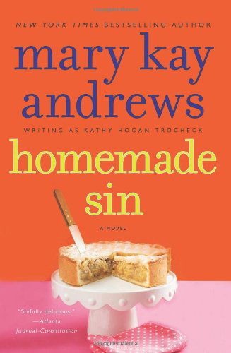 Cover for Mary Kay Andrews · Homemade Sin: A Callahan Garrity Mystery - Callahan Garrity (Taschenbuch) [Reprint edition] (2013)