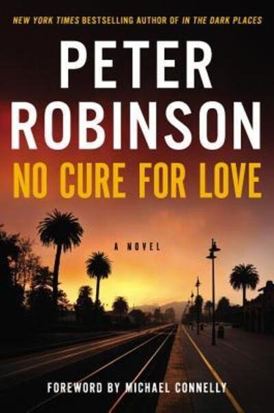 Cover for Peter Robinson · No Cure for Love: A Novel (Paperback Book) (2016)