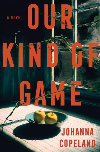 Cover for Johanna Copeland · Our Kind of Game: A Novel (Paperback Book) (2024)