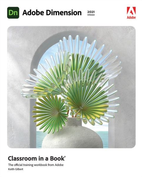 Cover for Keith Gilbert · Adobe Dimension Classroom in a Book (2021 release) - Classroom in a Book (Paperback Book) (2021)