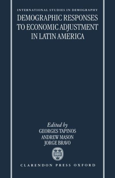 Cover for Tapinos, Georges, · Demographic Responses to Economic Adjustment in Latin America - International Studies in Demography (Gebundenes Buch) (1997)