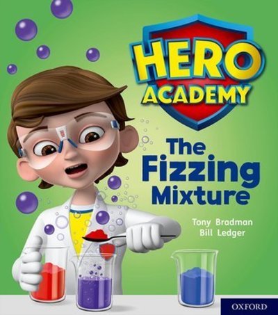 Cover for Tony Bradman · Hero Academy: Oxford Level 3, Yellow Book Band: The Fizzing Mixture - Hero Academy (Paperback Bog) (2018)