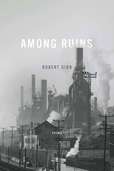 Cover for Robert Gibb · Among Ruins - Ernest Sandeen Prize in Poetry (Paperback Book) (2017)