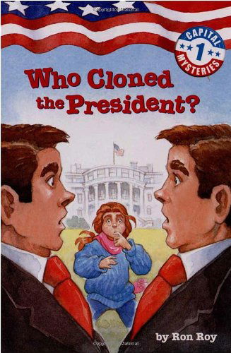 Cover for Ron Roy · Capital Mysteries #1: Who Cloned the President? - Capital Mysteries (Taschenbuch) (2001)