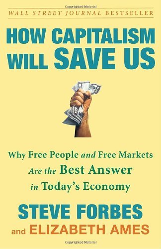 Cover for Elizabeth Ames · How Capitalism Will Save Us: Why Free People and Free Markets Are the Best Answer in Today's Economy (Paperback Book) [Reprint edition] (2011)