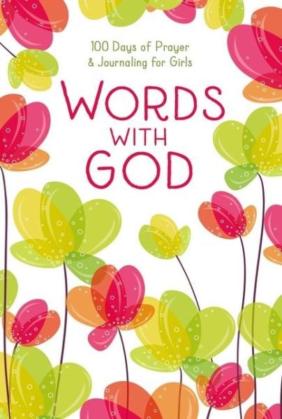 Cover for Zondervan · Words with God: 100 Days of Prayer and Journaling for Girls (Innbunden bok) (2021)