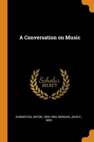 Cover for Anton Rubinstein · A Conversation on Music (Paperback Book) (2018)